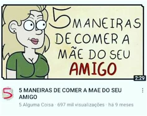 videos comendo a mãe do amigo